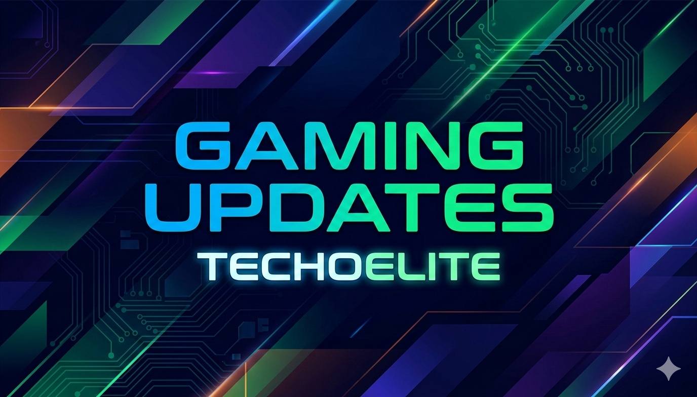gaming updates techoelite